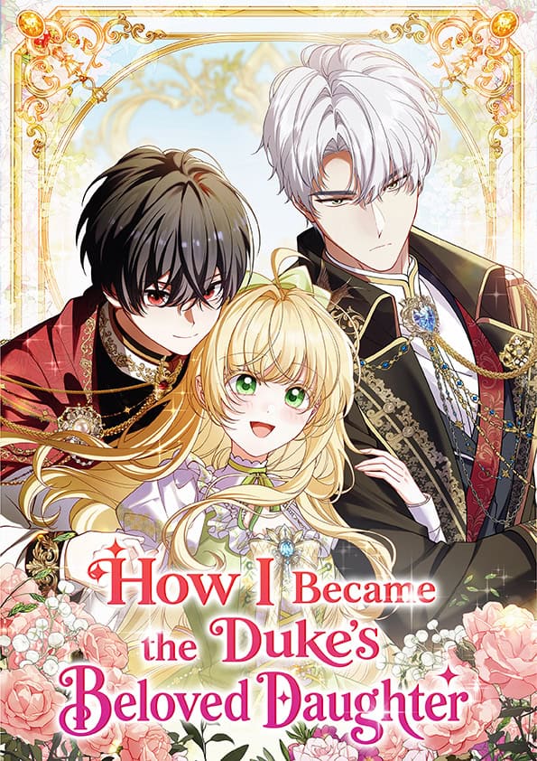How I Became the Dukes Beloved Daughter-Cover1 | The Outerhaven Book cover for 'How I Became the Duke's Beloved Daughter' showing a blonde girl with green eyes flanked by two men, ornate gold border and pink floral foreground.