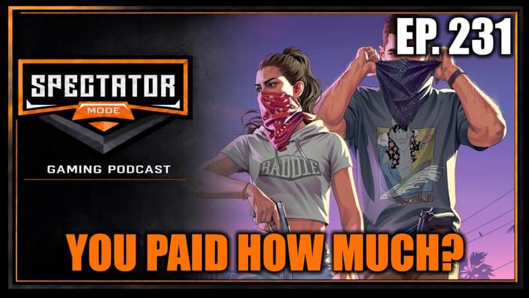 Spectator Mode Podcast Episode 231