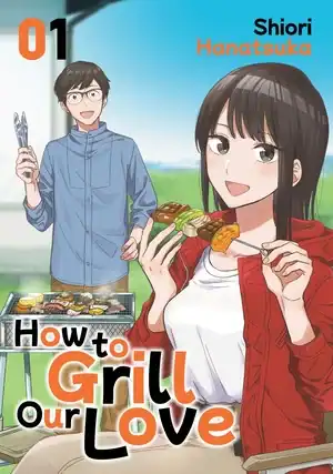 how-to-grill-our-love | The Outerhaven Manga cover: a woman in a red jacket eating skewered grilled food while a man grills in the background; title How to Grill Our Love, by Shiori Hanatsuka.