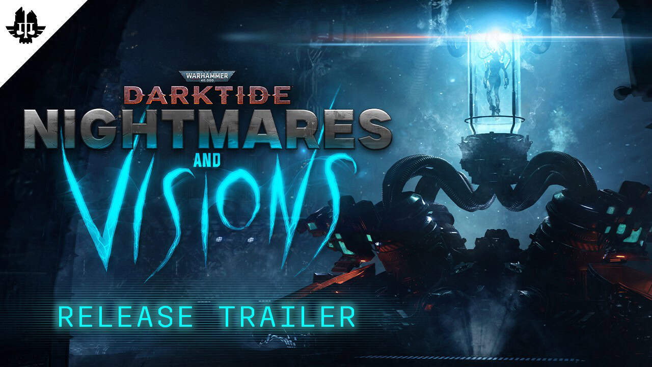 DT_Thumbnail_NightmaresVisionsTrailer | The Outerhaven Youtube thumbnail for the new update of Warhammer 40,000: Darktide Nightmares and Visions