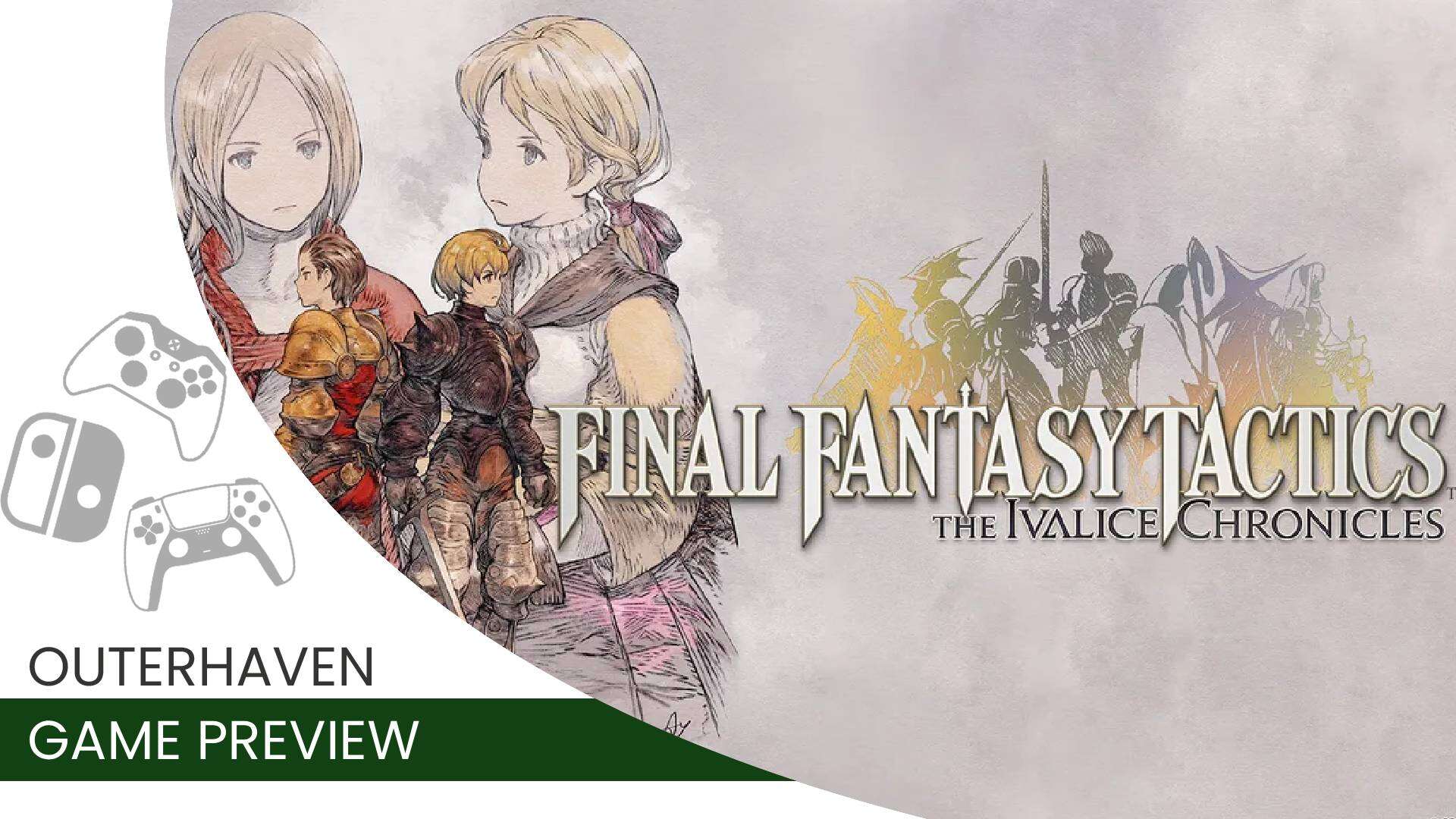Final Fantasy Tactics Preview | The Outerhaven Video Game Preview Template for Final Fantasy Tactics - The Ivalice Chronicles