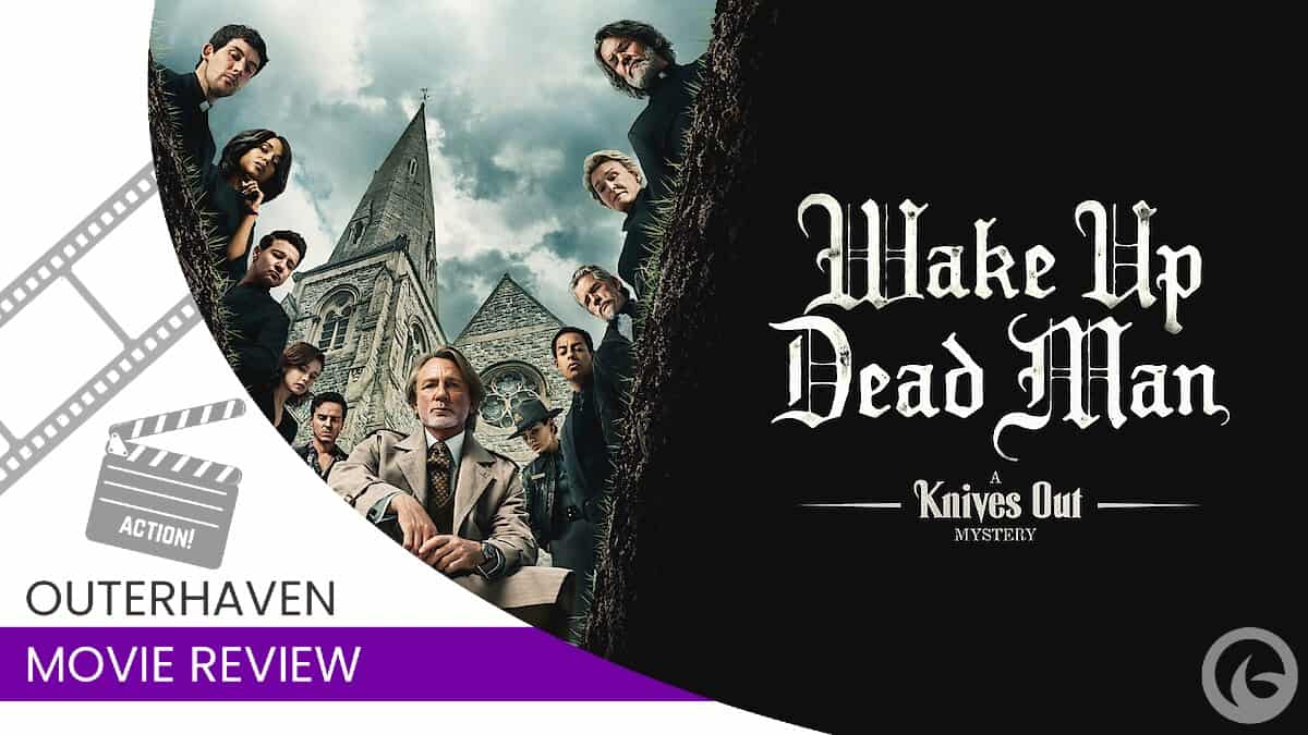 WakeUpDeadMan Review | The Outerhaven Wake Up Dead Man Review Knives Out Mystery