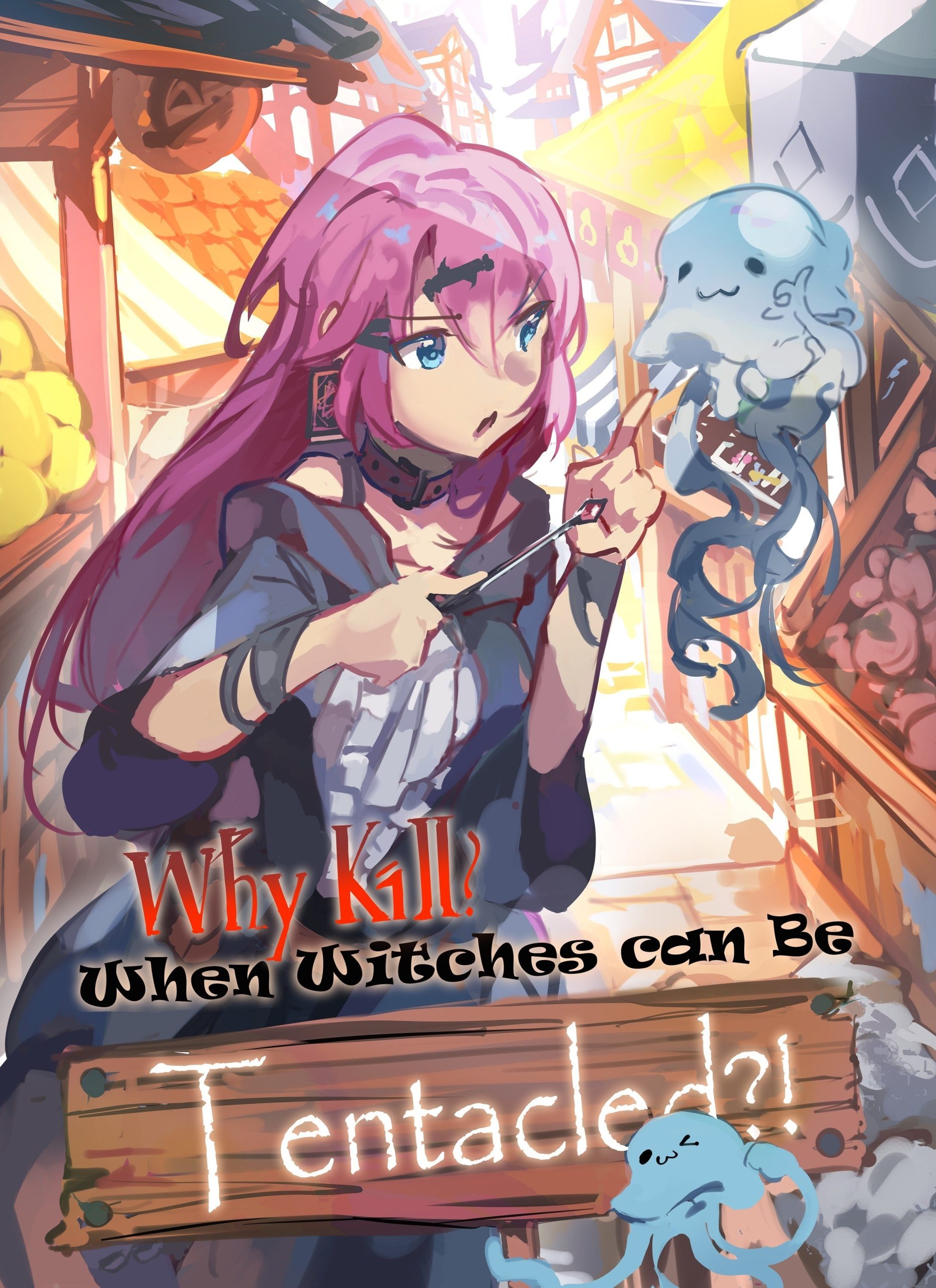 Why Kill? When Witches Can Be Tentacled?!